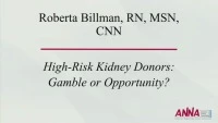 Transplantation - High Risk Kidney Donors: Gamble or Opportunity