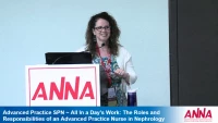 Advanced Practice SPN ~ All In a Day's Work: The Roles and Responsibilities of an Advanced Practice Nurse in Nephrology