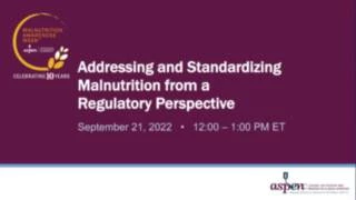 Addressing and Standardizing Malnutrition from a Regulatory Perspective icon