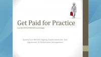 Get Paid for Practice: Quality Care Means Aligning Quality Measures, Risk Adjustment, and Performance Management (HEDIS)