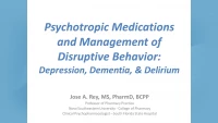 Psychotropic Medications and Management of Disruptive Behavior: Depression, Dementia, and Delirium