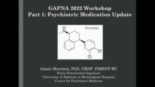 Pharmacology Workshop: Part 1 - Psychiatric Medication Update & Part 2 - New Treatments for COVID-19