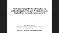 Short Talk: The High-affinity Immunoglobulin Receptor FcgRI Potentiates HIV-1 Neutralization via Antibodies against the gp41 N-heptad Repeat: Implications for Vaccine Development icon