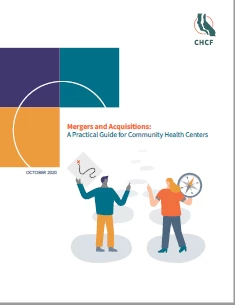 Mergers and Acquisitions: A Practical Guide for Community Health Centers