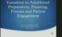 Transition to Adulthood: Preparation, Planning, Process, and Patient Engagement