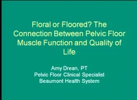 Floral or Floored? The Connection Between Pelvic Floor Muscle Function and Quality of Life