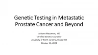 Genetic Testing in Metastatic Prostate Cancer and Beyond