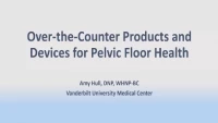 Over-the-Counter Products and Devices for Pelvic Floor Health