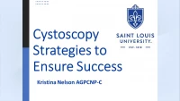Cystoscopy Strategies to Ensure Success