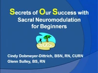 Sacral Neuromodulation: SOS (Secrets of Our Success) for Beginners