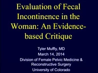 Evaluation of Fecal Incontinence in the Woman: An Evidence-based Critique