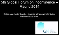 Keynote Address: Update on the 5th Global Forum on Incontinence: Better Care, Better Health - Towards a Framework for Better Continence Solutions