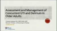 Assessment and Management of Concurrent UTI and Delirium in Older Adults