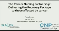 The Cancer Nursing Partnership: Delivering the Recovery Package to Those Affected by Cancer