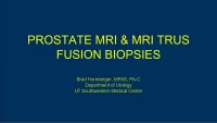 MRI/TRUS Fusion Prostate Biopsy