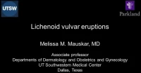 Lichenoid Vulvar Eruptions