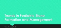 Trends in Pediatric Stone Formation and Management