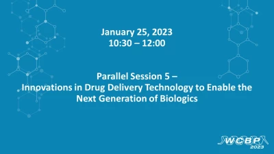 Parallel Session 5 - Innovations in Drug Delivery Technology to  Enable the Next Generation of Biologics icon