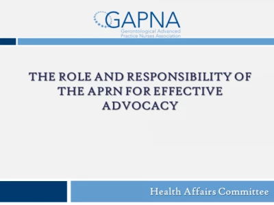The Role and Responsibility of the APRN For Effective Advocacy Health Affairs Committee