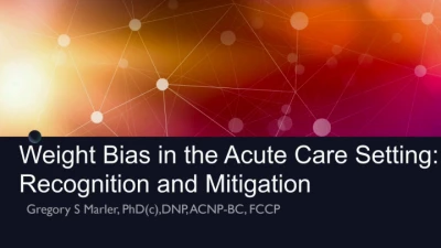 Weight Bias in the Acute Care Setting: Recognition and Mitigation icon