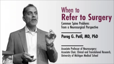 When to Refer to Surgery: Common Spine Problems from a Neurosurgical Perspective