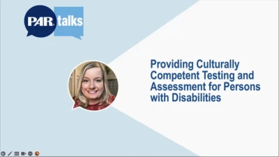 Providing Culturally Competent Testing and Assessment for Persons with Disabilities—Part of our disability series!
