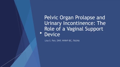 Pelvic Organ Prolapse and Urinary Incontinence: All Things Pessary