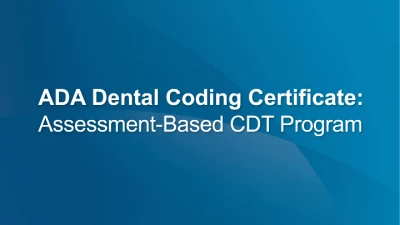 ADA Dental Coding Certificate: Assessment Based CDT Program (books not