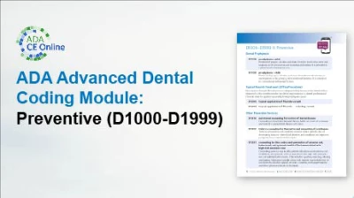 ADA Advanced Dental Coding Module: Preventive (D1000 D1999) American